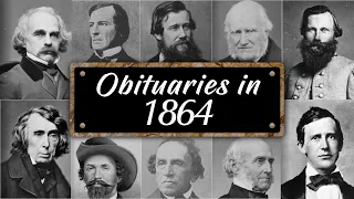 Obituary Famous Faces WE LOST in 1864