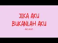 Download Lagu Ari Lasso - Jika Aku Bukanlah Aku - Love Lyrics