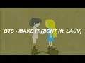 BTS (방탄소년단) - 'Make It Right (ft. Lauv)' Easy Lyrics