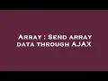 Array Send array data through AJAX