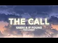 Download Lagu SABAI \u0026 if found - The Call (ft. Linney) [Official Lyric Video]