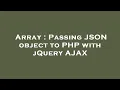 Array Passing JSON object to PHP with jQuery AJAX