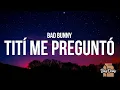 Download Lagu Bad Bunny - Tití Me Preguntó (La Letra / Lyrics)