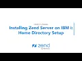 Installing Zend Server on IBM i - Home Directory Setup