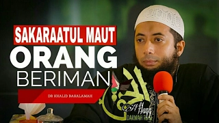 Download Ustadz Khalid Basalamah - Sakaratul Maut Orang Beriman HD MP3