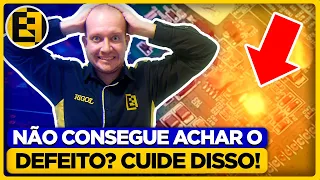 NÃO CONSEGUE Encontrar o DEFEITO DE PLACAS Eletrônicas? Esse Pode Ser o MOTIVO - Eletronica Facil