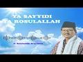 Download Lagu KH. SALAFUDIN BENYAMIN - YA SAYYIDI YA ROSULALLOH    ﻳﺎَ ﺳَﻴِّﺪِﻯ ﻳﺎَ ﺭَﺳُﻮﻝُ ﺍﻟﻠﻪ