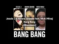 Download Lagu Jessie J \u0026 Ariana Grande feat. Nicki Minaj - Bang Bang (Drumless)