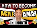 Step by Step how to become a agile coach I agile coach certification I agile coach training