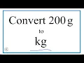 How to Convert 200 Grams to Kilograms 200g to kg