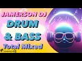 Download Lagu Jamerson DJ - Drum'N'Bass Total Mixed