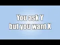 The XY Problem