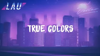 Download LAU \u0026 Zak Vortex - True Colors [LYRIC VIDEO] (Cyndi Lauper Cover) MP3