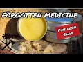 Forgotten Medicine Pine Resin Making a Pine Resin Salve