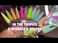 SWATCH PARTY NAIL HAUSE NEW ACRYLIC COLLECTIONS SPARKLE SPLASH IN THE TROPICS