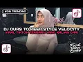 Download Lagu DJ OURS TO KEEP STYLE VELOCITY VIRAL TIKTOK TERBARU 2025 !!!