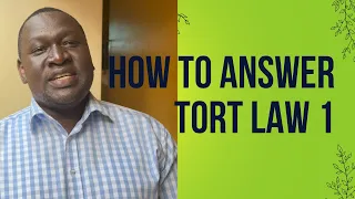 Tort law 1 How to answer tort law 1