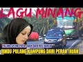 Download Lagu Lagu minang sedih, paling dicari saat teman dalam perjalanan pulang kampung.