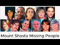 Mount Shasta Missing People-Mt Shasta California-ufos-bigfoot-ancient humans-true crime-