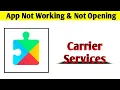Carrier Services App Not Working Opening Crashing Problem Solved