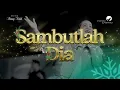 Sambutlah Dia - OFFICIAL MUSIC VIDEO (Live Recording)