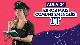 ❌ Um erro que TODO brasileiro já cometeu em  inglês: uso do "it" | Aula 04 - English in Brazil