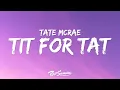 Download Lagu Tate McRae - TIT FOR TAT (Lyrics)