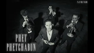 P.A.P BEAT BAND - PHET PHETCHABUN [Official Music Video]