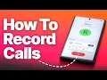 How to Record Phone Calls on Google Pixel And Where to Find the Recording