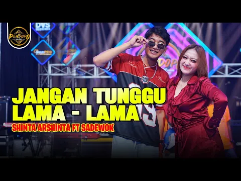 Video Thumbnail: JANGAN TUNGGU LAMA LAMA - Sadewok ft Shinta Arsinta - KOPLO  (Official Music Video)