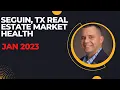 Seguin TX Real Estate Market Health Jan 2023