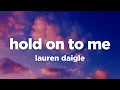 Download Lagu Lauren Daigle - Hold On To Me (Lyrics)