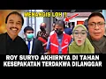 Berta terkini!! Roy suryo akhirnya Di TAHAN nangis kan loh