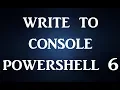 PowerShell - write to console 6