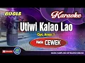 Download Lagu Utiwi Kalao Lao_Karaoke Bugis Keyboard_Tanpa Vocal_Nada Cewek