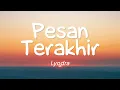 Lyodra - Pesan Terakhir (Lirik)