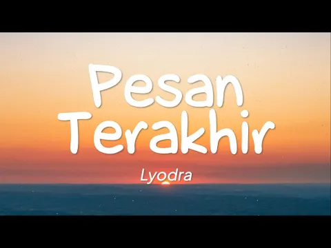 Download MP3 Lyodra - Pesan Terakhir (Lirik)