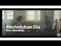 Download Lagu Nino Mandalla - Merindukan Dia