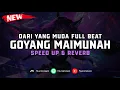 Download Lagu DJ Dari Yang Muda X Goyang Maimunah ( Speed Up \u0026 Reverb ) 🎧