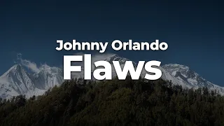 johnny orlando flaws letra lyrics official music video