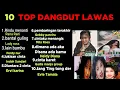 Lagu 10 TOP DANGDUT LAWAS POPULER 90AN