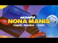 Download Lagu MASAMPER - NONA MANIS (FHADEL DEADBOY) DISKO TANAH