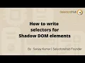 Learn to write selectors for shadow DOM elements SelectorsHub