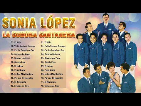 Download MP3 Sonia López Con La Sonora Santanera - Grandes Exitos De Sonia López -  Sonia López Mix