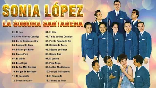sonia l pez con la sonora santanera grandes exitos de sonia l pez sonia l pez mix