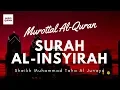 Download Lagu Juz 30 - Surah Al Insyirah by Sheikh Muhammad Taha Al Junayd