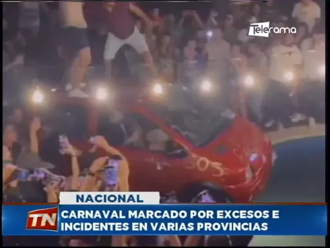 Carnaval marcado por excesos e incidentes en varias provincias