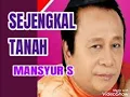 Download Lagu Sejengkal Tanah - MANSYUR S ( lagu dangdut jadul )