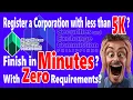 Register a Corporation with LESS THAN 5K Finish in Minutes and with ZERO Requirements
