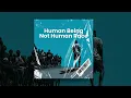 HUMAN BEING NOT HUMAN RACE